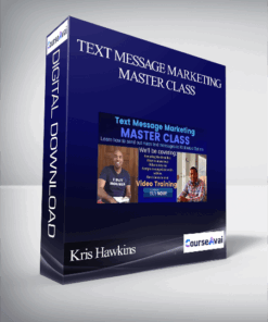 Kris Hawkins - Text Message Marketing Master Class