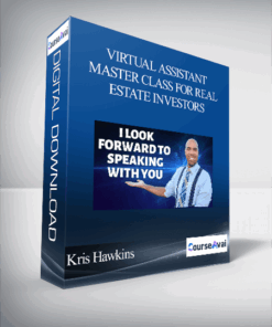 Kris Hawkins - Virtual Assistant Master Class for Real Estate Investors