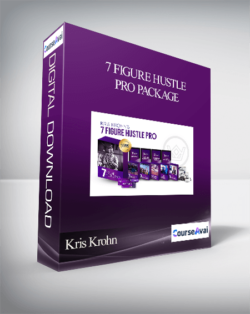 Kris Krohn - 7 Figure Hustle Pro Package