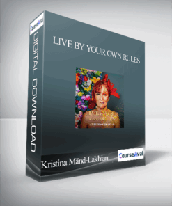 Kristina Mänd-Lakhiani - Live By Your Own Rules