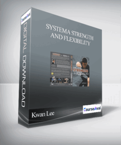 Kwan Lee – Systema Strength and Flexibility