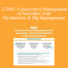 Kyndall Boyle - 2 DAY: Conservative Management of Sacroiliac Joint Dysfunction & Hip Impingement