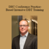 Lane Pederson - DBT Conference Practice-Based Intensive DBT Training