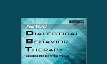 Lane Pederson - Real-World DBT: Adapting DBT to Fit Your Practice
