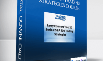 Larry Connors - Top 20 SP500 Trading Strategies Course