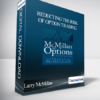 Larry McMillan - Reducting the Risk of Option Trading