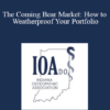 Larry Pershing - The Coming Bear Market: How to Weatherproof Your Portfolio