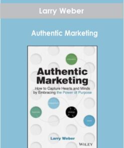Larry Weber - Authentic Marketing