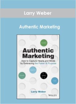 Larry Weber - Authentic Marketing