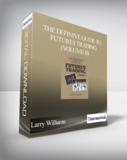 Larry Williams – The Definive Guide To Futures Trading (Volume II)