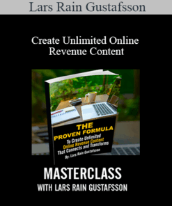 Lars Rain Gustafsson - Create Unlimited Online Revenue Content