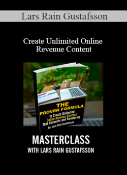 Lars Rain Gustafsson - Create Unlimited Online Revenue Content