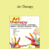 Laura Dessauer - Art Therapy: 77 Creative Interventions for Challenging Children who Shut Down