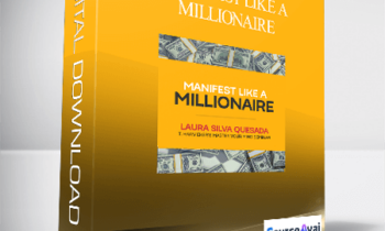 Laura Silva - Manifest Like A Millionaire