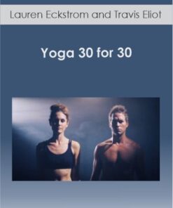 Lauren Eckstrom and Travis Eliot - Yoga 30 for 30