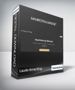 Laurie-Anne King - Manifesting Mindset