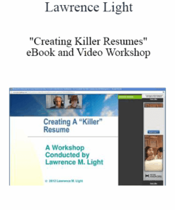 Lawrence Light - "Creating Killer Resumes" eBook and Video Workshop