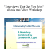 Lawrence Light - "Interviews That Get You Jobs" eBook and Video Workshop