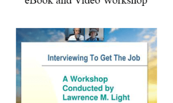 Lawrence Light - "Interviews That Get You Jobs" eBook and Video Workshop