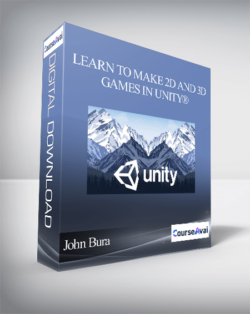 John Bura - Learn to make 2D and 3D games in Unity®