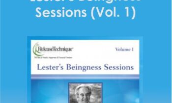 Lester Levenson - Lester's Beingness Sessions (Vol. 1)