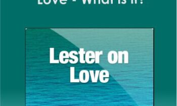 Lester Levenson - Love - What is it?
