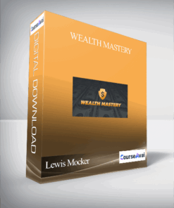 Lewis Mocker - Wealth Mastery