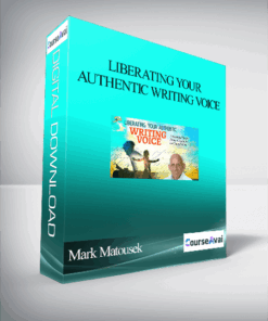 Liberating Your Authentic Writing Voice With Mark Matousek