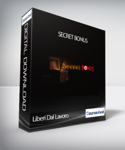 Liberi Dal Lavoro - Secret Bonus (Secret Bonus di Liberi dal Lavoro (EvoCoach))