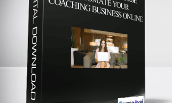 Life Coaching Course: Automate Your Coaching Business Online