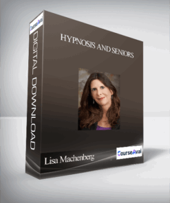 Lisa Machenberg - Hypnosis and Seniors
