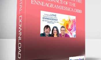 Living as Love With the Guidance of the Enneagram With Robert Holden