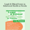 Lois Fenner - Legal & Ethical Issues in Behavioral Health in Florida