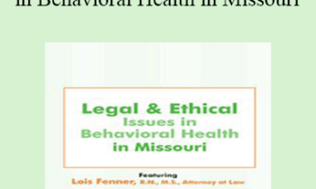 Lois Fenner - Legal and Ethical Issues in Behavioral Health in Missouri