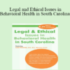 Lois Fenner - Legal and Ethical Issues in Behavioral Health in South Carolina