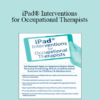 Lorelei Woerner-Eisner - iPad® Interventions for Occupational Therapists