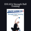 Lorne Goldenberg - IDEAFit Strength Ball Training