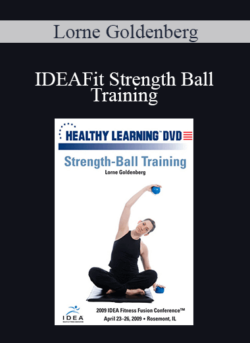 Lorne Goldenberg - IDEAFit Strength Ball Training