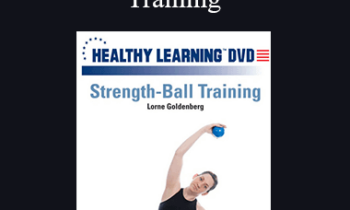 Lorne Goldenberg - IDEAFit Strength Ball Training