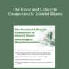 Lynn Johnson - The Food and Lifestyle Connection to Mental Illness: New Insights