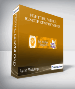 Lynn Waldrop - Fight The Fatigue Remote Remedy Series