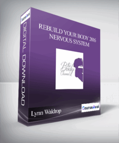 Lynn Waldrop – Rebuild Your Body 2016 – Nervous System