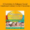 Lynne Kenney - 10 Activities to Enhance Social-Emotional Literacy in the Classroom: Transform Student Behavior from Chaos to Calm