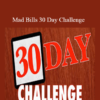 Mad Bill and Barry - Mad Bills 30 Day Challenge