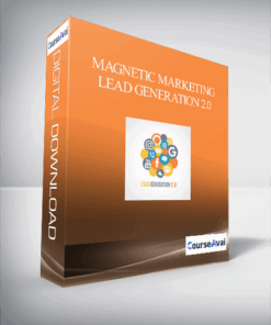 Magnetic Marketing – Lead Generation 2.0
