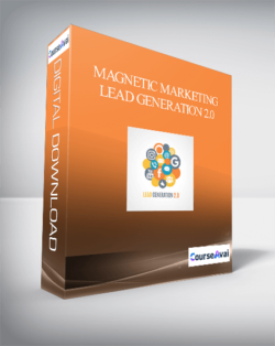 Magnetic Marketing – Lead Generation 2.0