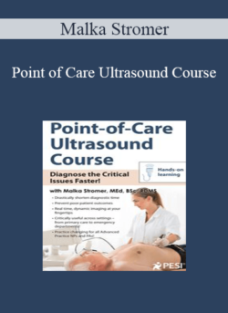 Malka Stromer - Point of Care Ultrasound Course: Diagnose the Critical Issues Faster!