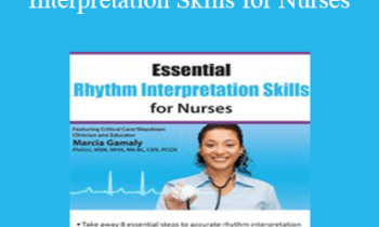 Marcia Gamaly - Essential Rhythm Interpretation Skills for Nurses