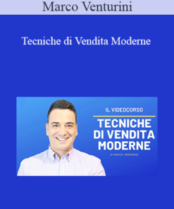 Marco Venturini - Tecniche di Vendita Moderne