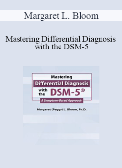 Margaret L. Bloom - Mastering Differential Diagnosis with the DSM-5: A Symptom-Based Approach